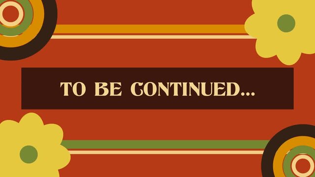 A comic strip yellow box appearing, and the words To be continued popping up in red and black, cartoon-style. Green background.
