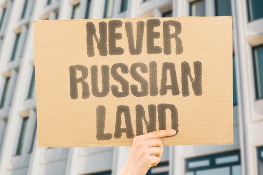 "Never russian land" Territory always belonged to another nation. TERRITORY. ALWAYS. BELONGED. ANOTHER. NATION.
