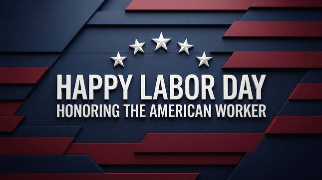 Happy Labor Day greeting card backdrop featuring bold white typography honoring American workers set against a modern layered red navy blue textured geometric background with star icons.