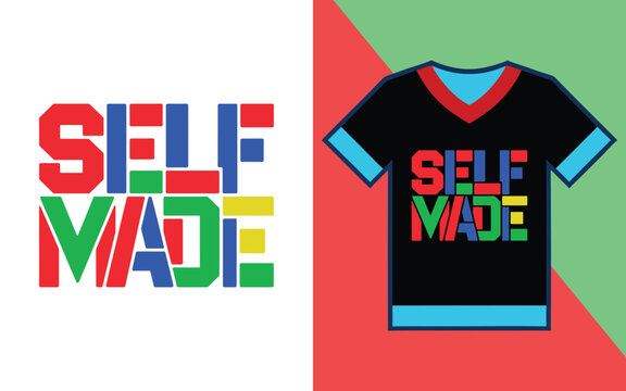 Self made bold typography on a black t-shirt and isolated on a clean white background