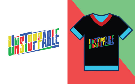 Unstoppable motivational quote t-shirt featuring distressed multi-colored typography on black v-neck shirt