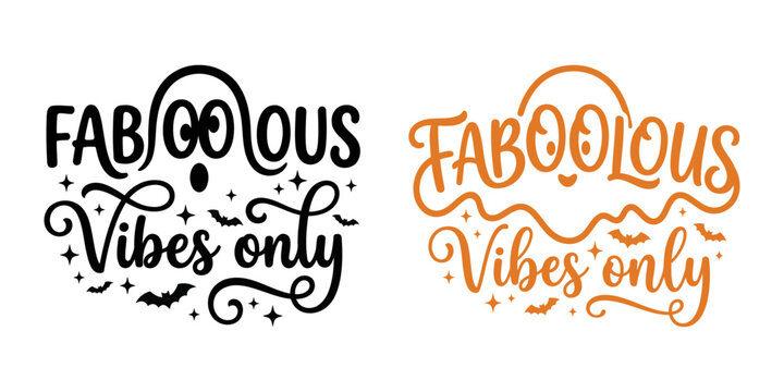 Fabulous vibes only halloween text design with bats and stars in black and orange colors for seasonal party decoration.