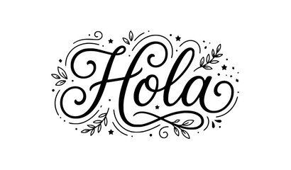 Elegant Hola Hand Drawn Monochrome Lettering with Decorative Elements Vector © MstSharmin