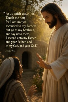 John 20:17 Scripture Poster featuring the Resurrection and Ascension of Christ, a divine encounter with Mary Magdalene and a powerful spiritual message.