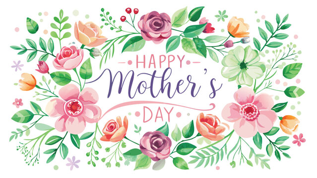 Flowers arranged in a decorative frame surround the elegant text greeting for Happy Mother's Day.