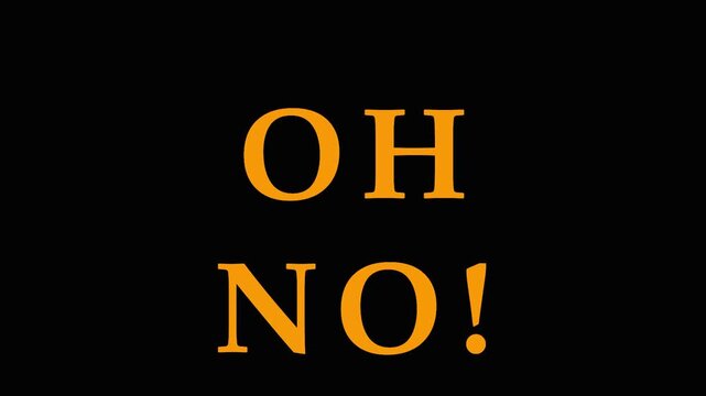 Yellow 'Oh No' text repeating on black background with slight wobble effect