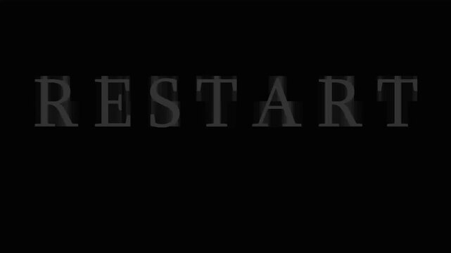 Text Overlay RESTART effect on dark grainy background cinematic motion for reboot concept