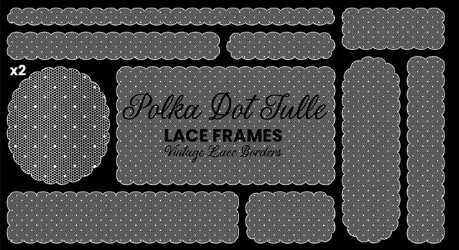 White polka dotted tulle lace borders outline circle, rectangle, pill plus strip frames with scalloped mesh edges isolated on black background as vintage decorative vector stationery set.