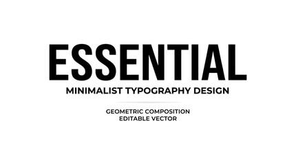 Obraz premium Essential Minimalist Typography Design - Geometric Composition, Editable Vector