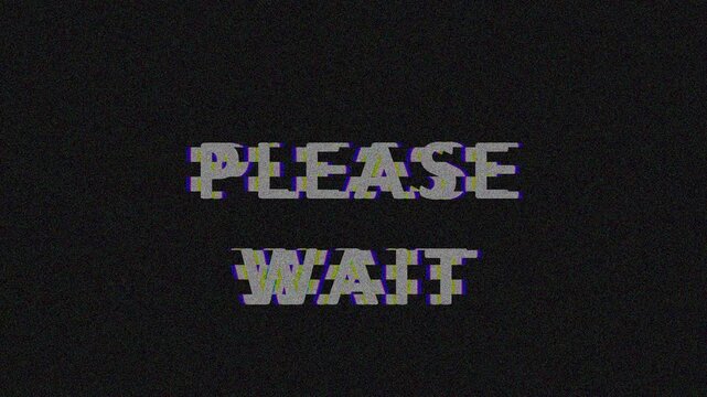 Digital glitch text animation PLEASE WAIT with subtle motion and digital artifacts for loading screens