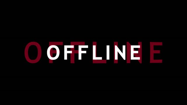 Red and white text 'OFFLINE' animates with glitch effects against a black background for digital broadcast