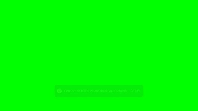 User interface error message notification for failed network connection on chroma key green screen