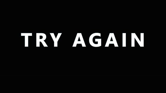Animated text Try Again with digital effects in dark background for concepts of failure and retry