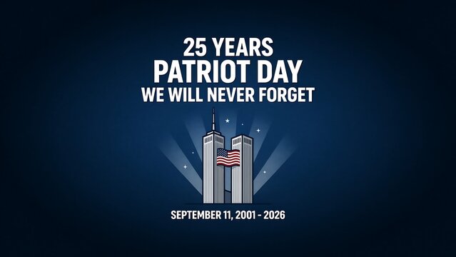 Twenty five years patriot day commemorative graphic features twin towers with american flag and radial rays for solemn remembrance of september eleventh anniversary.