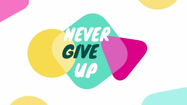 Never Give Up Bold Typography Motivation Video Background colorful design text
