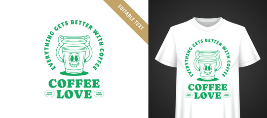 Naklejka premium Bright green circular retro cartoon coffee mascot t-shirt print, positive motivational quote layout, bold stacked typography, editable text template for cozy coffee lover casual apparel
