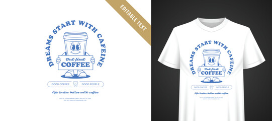 Naklejka premium Light blue retro cartoon coffee mascot t-shirt print, holding bold first coffee sign under arched dreams quote, editable text template for motivating daily coffee lover casual everyday apparel