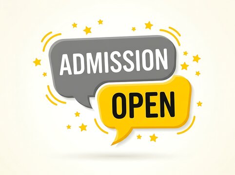 Admission open sign with yellow and gray speech bubble on white background for business promotions