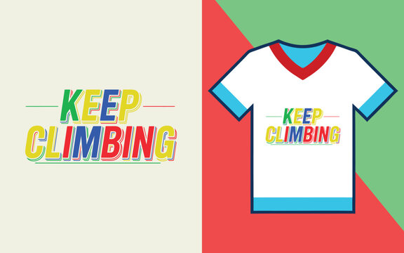 Keep climbing typography with a colorful v-neck t-shirt mockup on a split red and green background