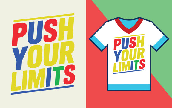 Push your limits motivational typography quote for t-shirt print with colorful bold block lettering
