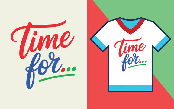 Time for... script typography with a colorful v-neck t-shirt mockup on a split red and green background