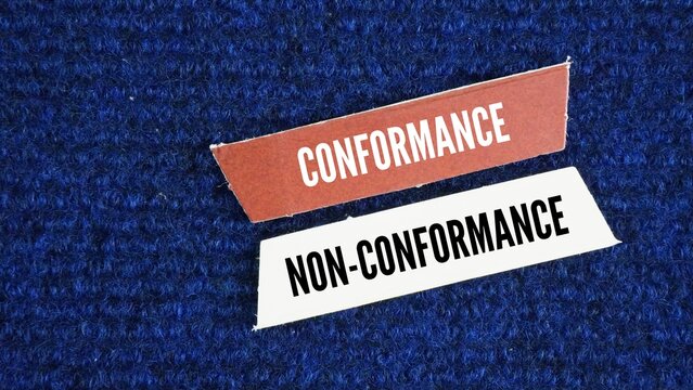 Two word Conformance and non-conformance are core quality management concepts that describe whether products, processes, or systems meet established standards