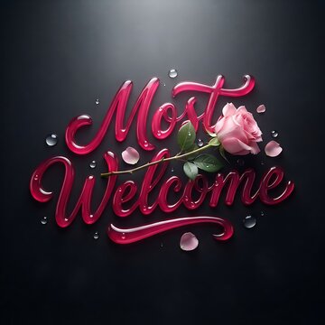 Elegant 3d glossy red lettering most welcome with a beautiful pink rose and water droplets on a dark background