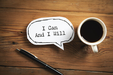 Naklejka premium Motivation words I can and I will, inspiration quote.