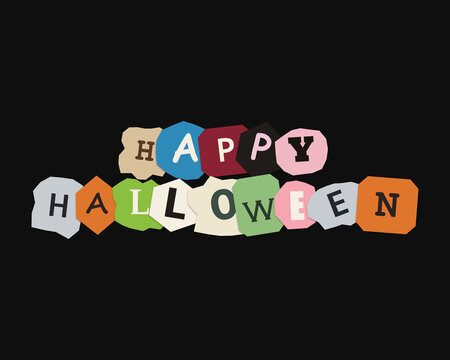 Happy halloween text sign made from colorful ransom note style paper cut out letters