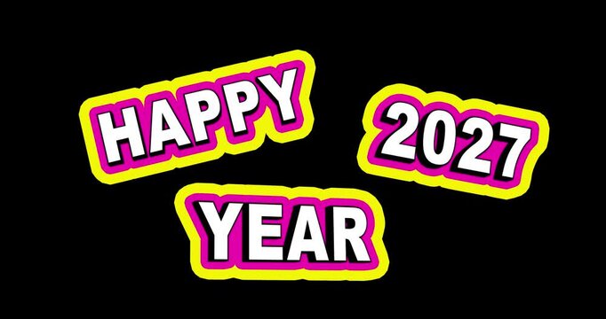Colorful Happy 2027 Year typography animation featuring bold letters rotating sequentially in three dimensions against a black background for festive New Year celebrations worldwide greetings