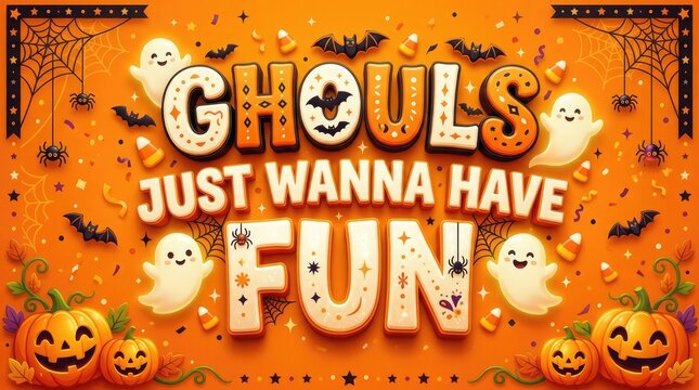 Ghouls just wanna have fun halloween typography with ghosts and pumpkins