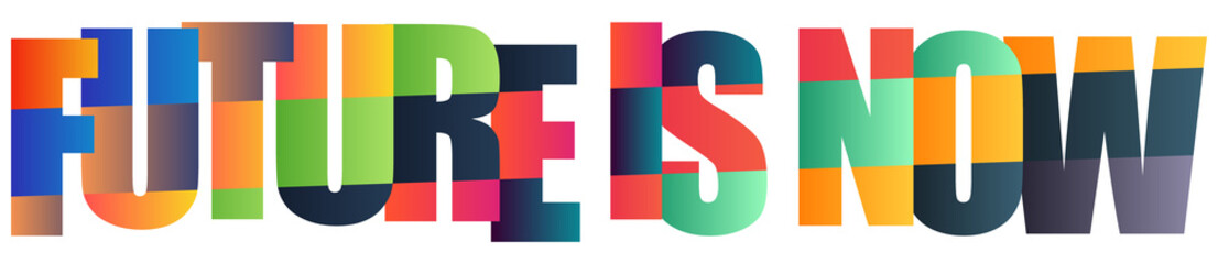Colorful typography design with bold letters spelling future is now in a modern style © Mahadi