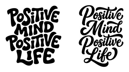 Fototapeta premium Set of two hand lettered positive mind positive life quotes in black ink on a white background