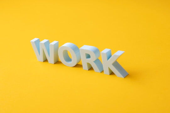 Work, employment and workplace concept with white 3D letters