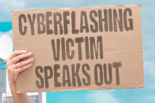 "Cyberflashing victim speaks out" Person shares experience after unsolicited image. VICTIM. CYBERFLASHING. SPEAKS. EXPERIENCE. UNSOLICITED.