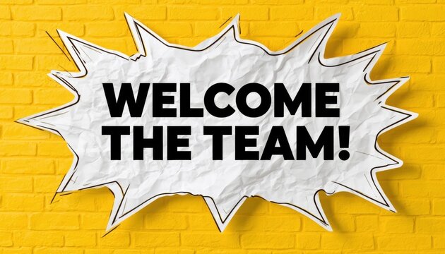 Bold comic book speech bubble with 'welcome the team!' text on a yellow brick wall