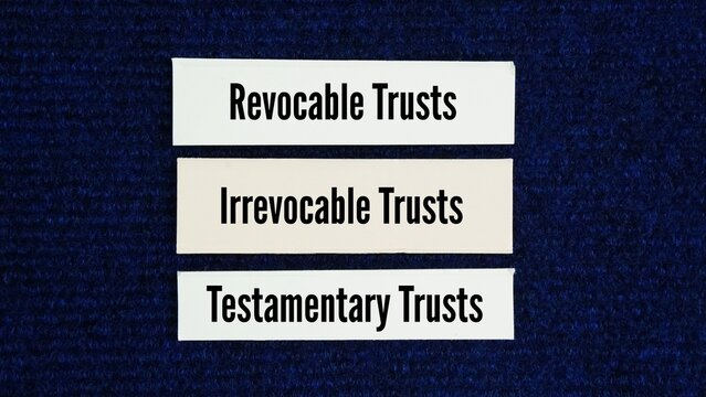 The three primary foundation categories of legal trusts used in estate planning are revocable trusts, irrevocable trusts, and testamentary trusts word. 