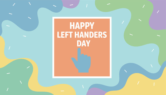 Happy Left Handers Day banner with abstract colorful waves background and left hand gesture pointing illustration.