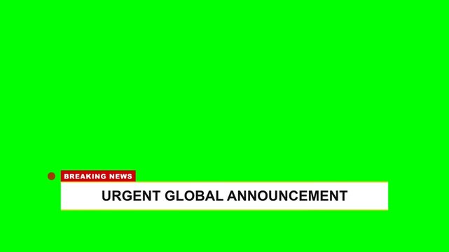 Breaking News Lower Third Graphic with Urgent Global Announcement Text on Green Screen Background
