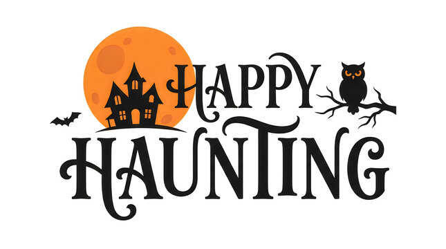A festive happy haunting typography design featuring a spooky haunted house and owl for your creative halloween holiday projects
