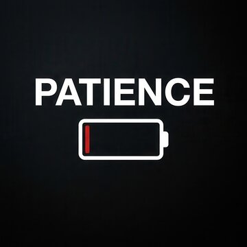 The glowing white word PATIENCE hovers above a nearly depleted battery symbol, conveying a powerful visual metaphor for the critical need to maintain composure and self-control when facing