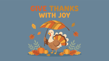 Fototapeta premium Cheerful Thanksgiving greetings illustration: a turkey with umbrella, autumn leaves, and pumpkins.