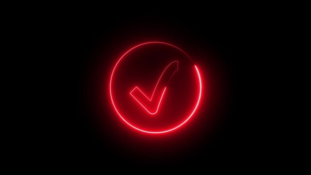 Neon checkmark sign icon animation glowing red color success tick mark correct agree verify, positive, ok, finishing, checkbox icon sign symbol on black background	