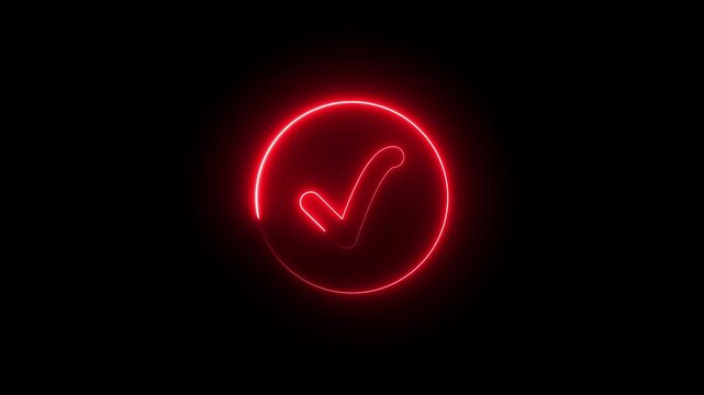 Neon checkmark sign icon animation glowing red color success tick mark correct agree verify, positive, ok, finishing, checkbox icon sign symbol on black background	