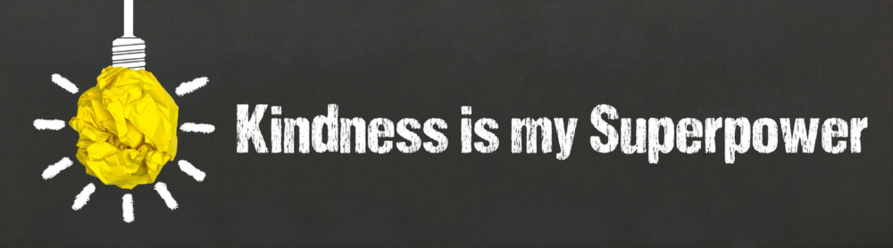Kindness is my Superpower	

