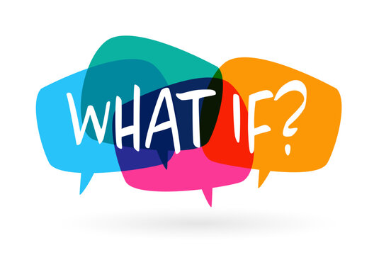 Text "What if?" on speech bubble