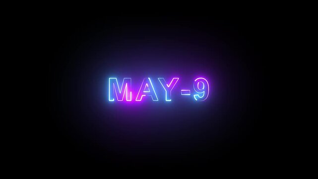 Neon glowing May 9 date text animation on black background for calendar event countdown.