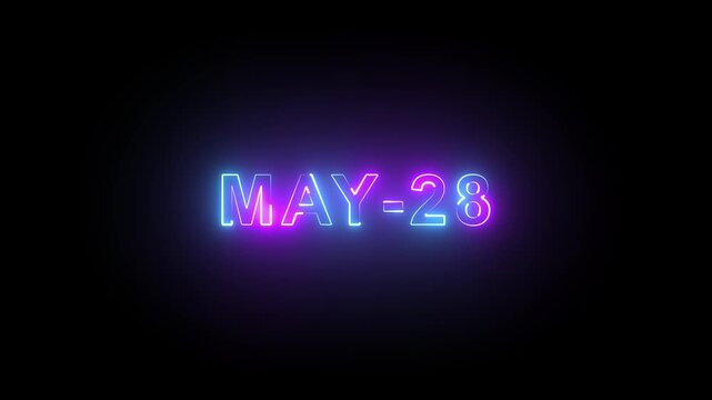 May 28 neon text sign glowing on black background for calendar date event announcement.