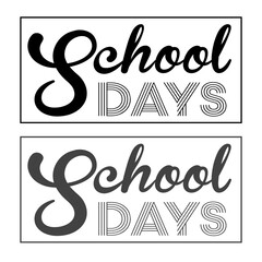 School days typography text design © CAN354