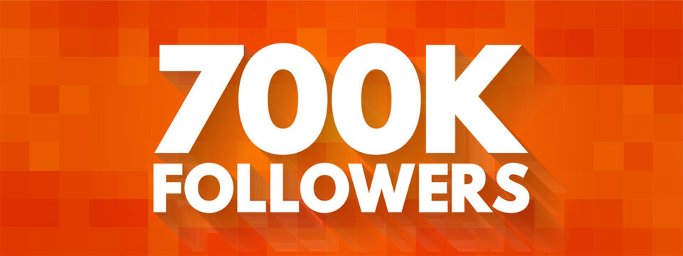 700K Followers text quote on abstract mosaic background, celebrating social media milestone achievement, online audience growth and influencer success concept